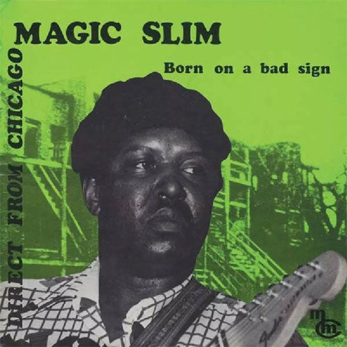 Magic Slim | Born Under a Bad Sign