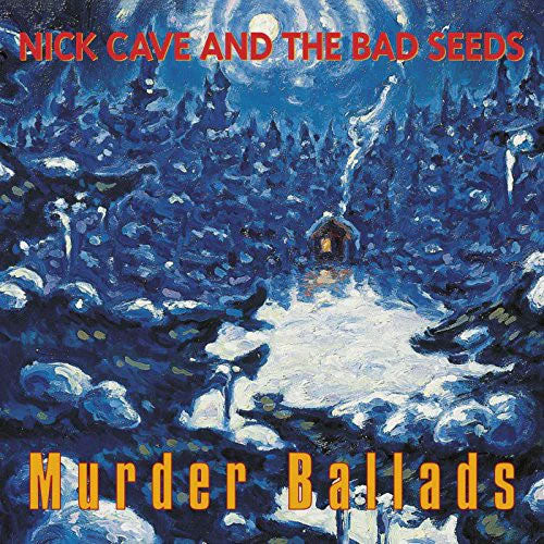 Nick Cave & the Bad Seeds | Murder Ballads